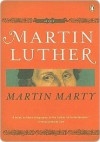 Martin Luther - Martin E. Marty