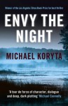 Envy the Night - Michael Koryta