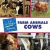 Farm Animals: Cows - Cecilia Minden