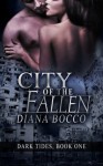 City of the Fallen (Dark Tides, Book One) - Diana Bocco