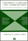 Minnesota symposia on child psychology: Vol. 12, Children's language and communication - W. Andrew Collins