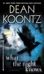 What The Night Knows - Dean Koontz