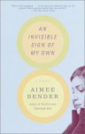 An Invisible Sign of My Own - Aimee Bender