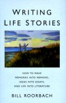 Writing Life Stories - Bill Roorbach