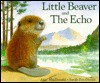 Little Beaver and the Echo - Amy MacDonald, Sarah Fox-Davies