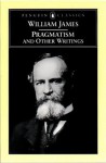 Pragmatism and Other Writings - William James, Giles B. Gunn