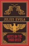 Notes on the Third Reich - Julius Evola, E. Christian Kopff