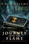 Journey Into the Flame: Book One of the Rising World Trilogy - T.R. Williams