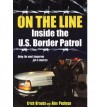 On The Line: Inside the U.S. Border Patrol: Inside the U.S. Border Patrol - Erich Krauss, Alex Pacheco