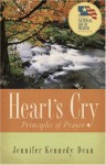 Heart's Cry: Principles of Prayer - Jennifer Kennedy Dean