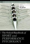 The Oxford Handbook of Sport and Performance Psychology - Shane Murphy