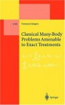 Classical Many-Body Problems Amenable to Exact Treatments: Solvable And/Or Integrable And/Or Linearizable... in One-, Two- And Three-Dimensional Space - Francesco Calogero