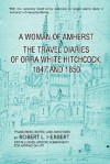 A Woman of Amherst: The Travel Diaries of Orra White Hitchcock, 1847 and 1850 - Robert L. Herbert