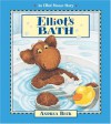 Elliot's Bath (Elliot Moose Story) - Andrea Beck