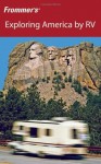 Frommer's Exploring America by RV (Frommer's Complete Guides) - Shirley Slater