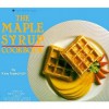 The Maple Syrup Cookbook - Ken Haedrich, Andrea Chesman