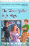 The Worst Speller in Jr. High - Caroline D. Janover