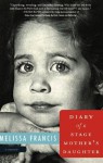 Diary of a Stage Mother's Daughter: A Memoir - Melissa Francis