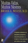 Muitas Vidas, Muitos Mestres - Brian L. Weiss, Talita M. Rodrigues