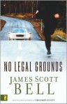 No Legal Grounds - James Scott Bell