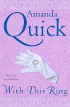 With This Ring - Amanda Quick