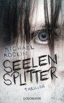 Seelensplitter - Michael Koglin