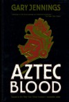 Aztec Blood - Gary Jennings