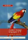 Modern Foreign Languages 5-11: A Guide for Teachers - Jane Jones, Simon Coffey