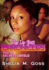 The Lip Gloss Chronicles: Vol. 4 Secrets Untold - Shelia M. Goss