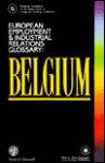 Belgium (European Employment and Industrial Relations Glossaries) - Tiziano Treu