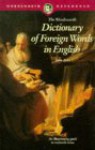 The Wordsworth Dictionary of Foreign Words in English (Paperback) - John Ayto