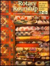 Rotary Roundup: 40 More Fast and Fabulous Quilts - Judy Hopkins, Nancy J. Martin