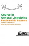 Course in General Linguistics - Ferdinand de Saussure, Perry Meisel, Haun Saussy, Wade Baskin