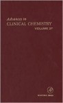 Advances in Clinical Chemistry, Volume 37 - Herbert E. Spiegel, Gerard Nowacki