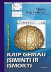 Kaip geriau įsiminti ir išmokti - Christa Koppensteiner, Vidas Morkūnas