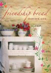 Friendship Bread - Darien Gee