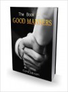 The Book Of Good Manners - Lou Diamond