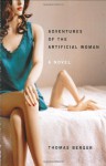 Adventures of the Artificial Woman - Thomas Berger