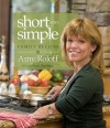 Short and Simple Family Recipes - Amy Roloff, Chris Cardamone, Rick Schafer, Gordon & Pat Knight