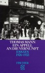 Essays 3. Ein Appell an die Vernunft 1926-33 - Thomas Mann, Hermann Kurzke, Stephan Stachorski