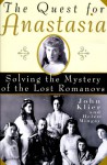 The Quest for Anastasia: Solving the Mystery of the Lost Romanovs - John Klier, Helen Mingay