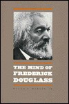 Mind of Frederick Douglass - Waldo E. Martin Jr.