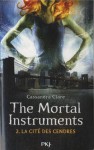 The Mortal Instruments, Tome 2 : La cité des cendres - Cassandra Clare