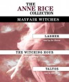 Anne Rice Value Collection: Lasher, The Witching Hour, Taltos (Audio) - Anne Rice, Joe Morton, Tim Curry, Lindsay Crouse