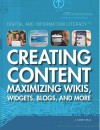 Creating Content: Maximizing Wikis, Widgets, Blogs, and More - J. Elizabeth Mills