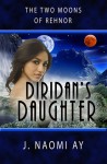 Diridan's Daughter - J. Naomi Ay