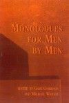 Monologues for Men by Men - Garrison Gary, Michael Wright, Garrison Gary, Craig Pospisil