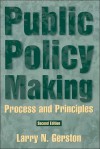 Public Policy Making: Process and Principles - Larry N. Gerston