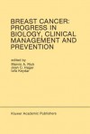 Breast Cancer: Progress in Biology, Clinical Management and Prevention: Proceedings of the International Association for Breast Cancer Research Conference, Tel-Aviv, Isreal, March 1989 - Marvin A. Rich, Jean Carol Hager, Iafa Keydar