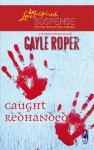 Caught Redhanded (Amhearst Mystery Series #4) - Gayle Roper